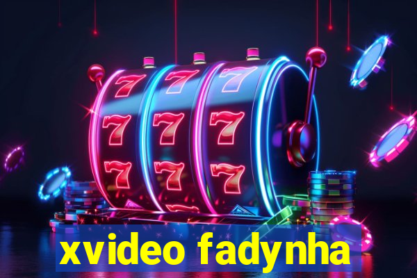 xvideo fadynha